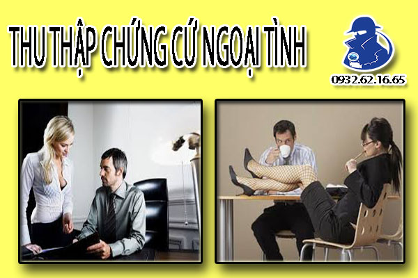 THU THẬP CHỨNG CỨ NGOẠI TÌNH